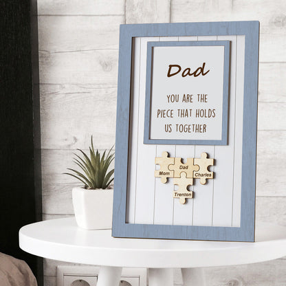 Father's Day Puzzle Sign Gifts For Dad You Are The Piece That Holds Us Together
