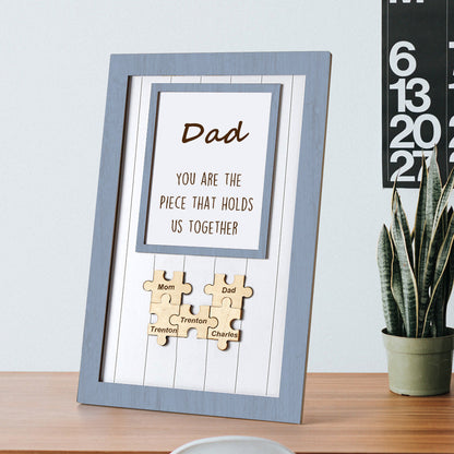 Father's Day Puzzle Sign Gifts For Dad You Are The Piece That Holds Us Together