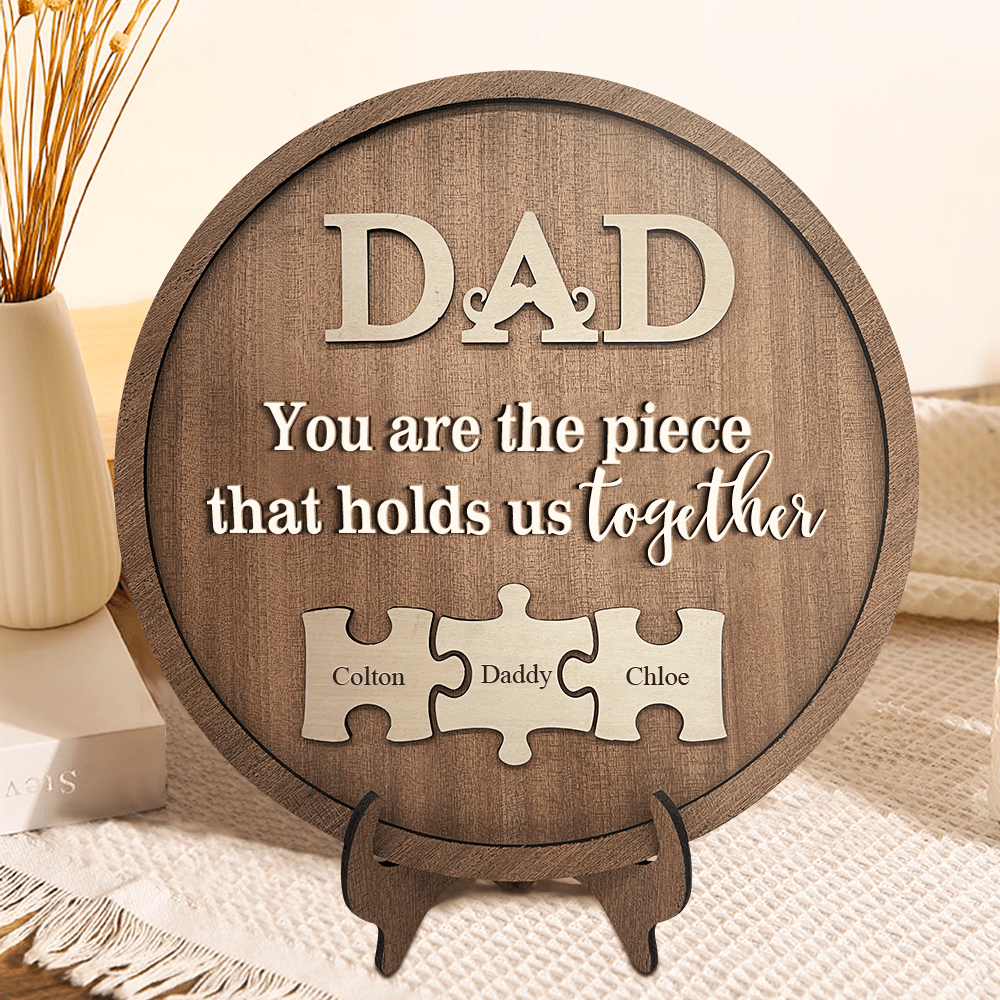 Custom Wooden Puzzle You Are The Piece That Holds Us Together Gift for Dad