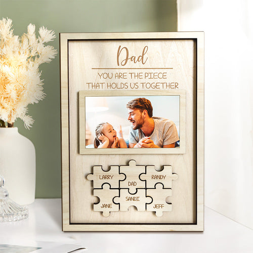 Custom Dad You Are the Piece That Holds Us Together Puzzle Piece Sign