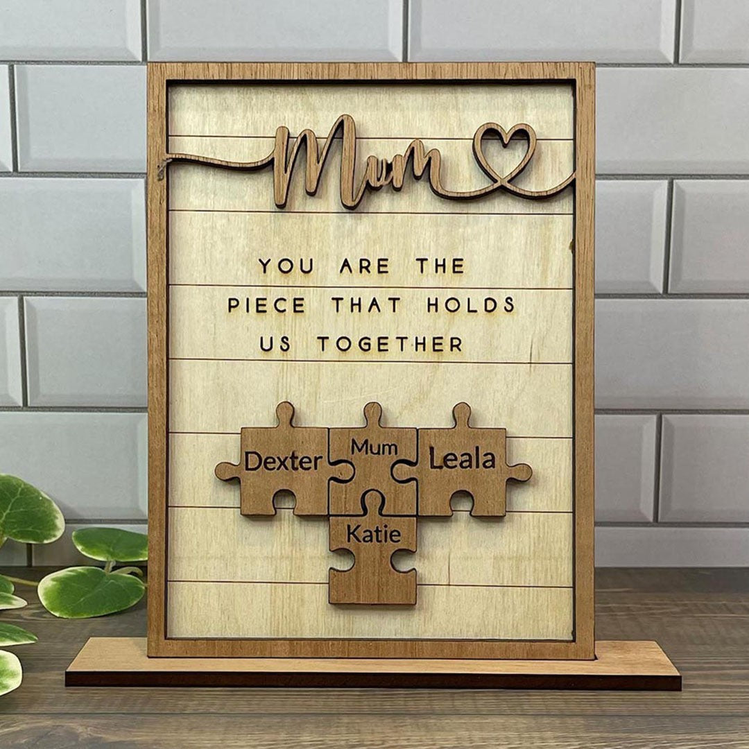 You Are The Piece That Holds Us Together Mom - Personalized Wooden Puzzle Sign