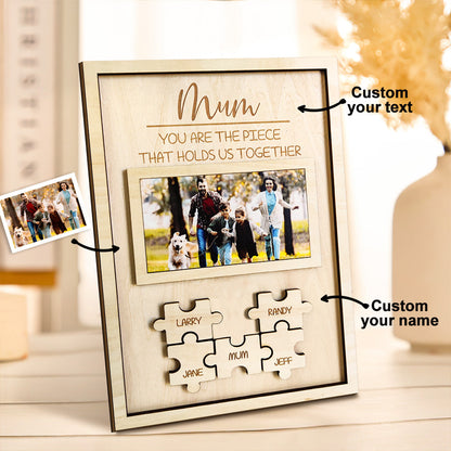 MOTHER'S DAY PUZZLE FRAME CUSTOM MUM YOU ARE THE PIECE THAT HOLDS US TOGETHER PUZZLE PIECE SIGN