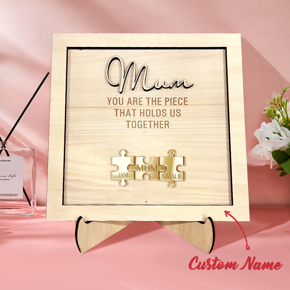 You Are The Piece That Holds Us Together Mom - Personalized Wooden Puzzle Sign