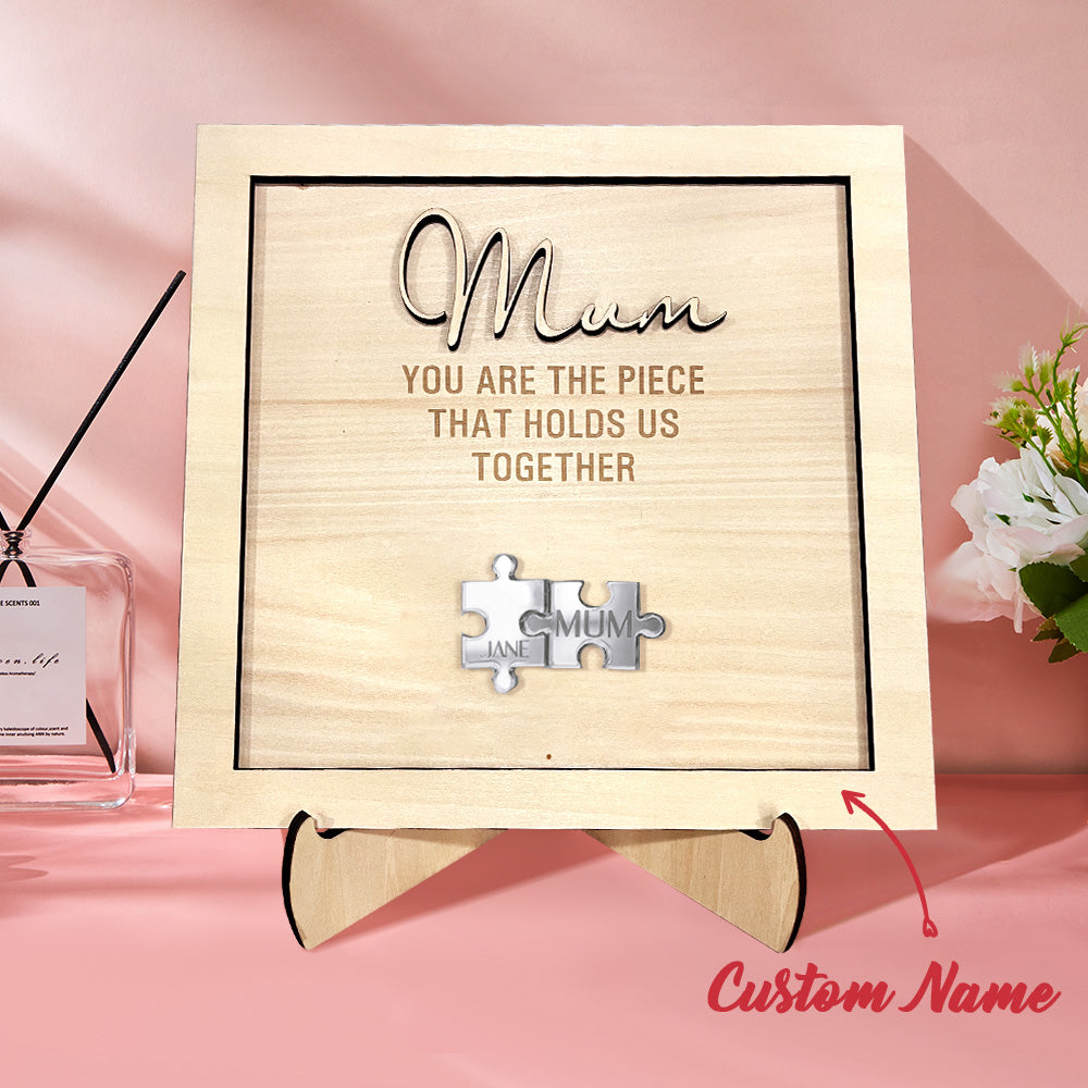 You Are The Piece That Holds Us Together Mom - Personalized Wooden Puzzle Sign