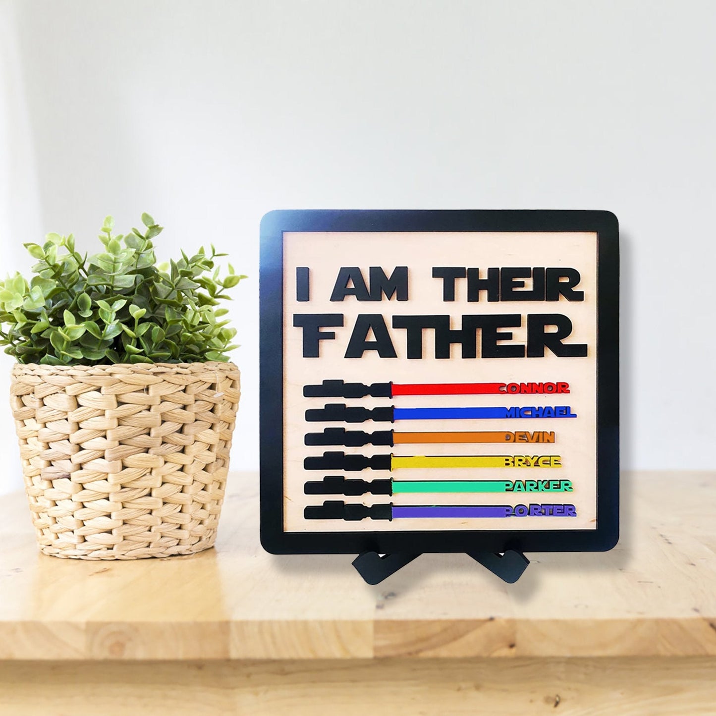 I Am Their Father Engraved Wooden Sign